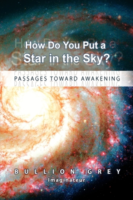 How Do You Put a Star in the Sky? : Passages Toward Awakening, Hardback Book