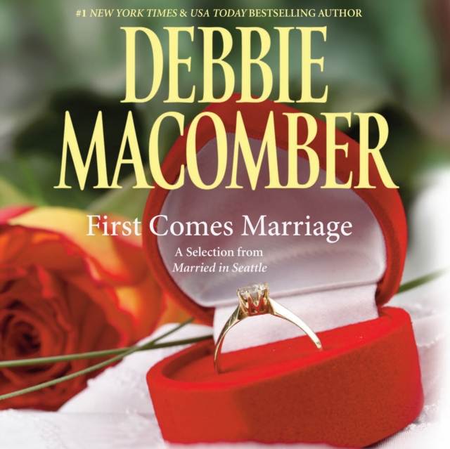 First Comes Marriage: A Selection from Married in Seattle, eAudiobook MP3 eaudioBook