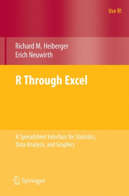 R Through Excel : A Spreadsheet Interface for Statistics, Data Analysis, and Graphics, Paperback / softback Book