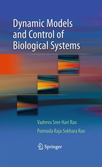 Dynamic Models and Control of Biological Systems, Hardback Book