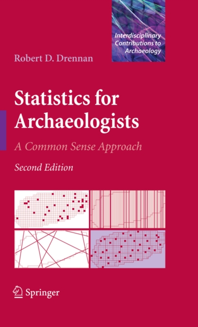 Statistics for Archaeologists : A Common Sense Approach, PDF eBook