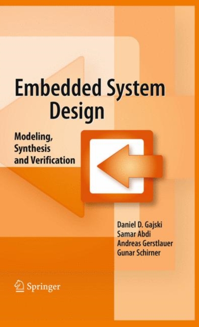 Embedded System Design : Modeling, Synthesis and Verification, Hardback Book