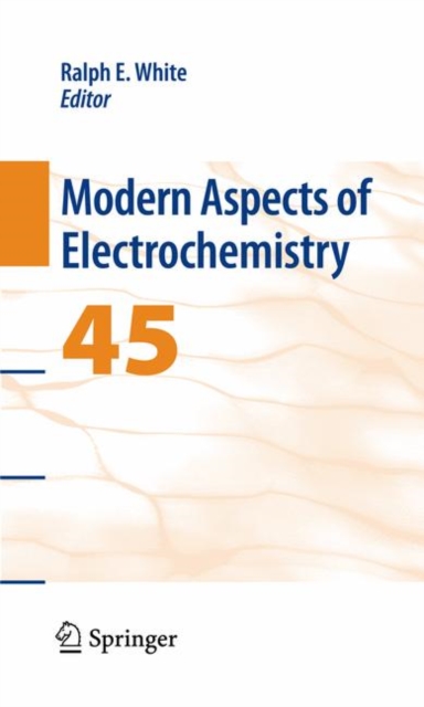 Modern Aspects of Electrochemistry 45, Hardback Book
