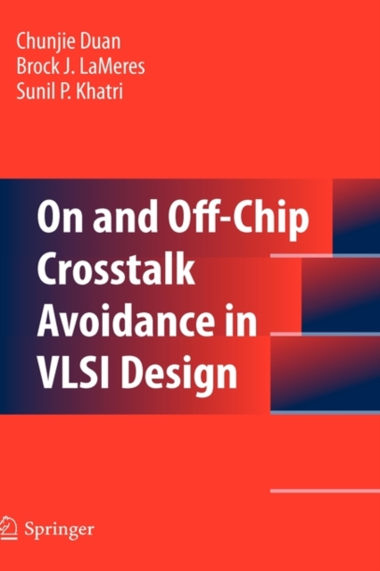 On and Off-Chip Crosstalk Avoidance in VLSI Design, Hardback Book
