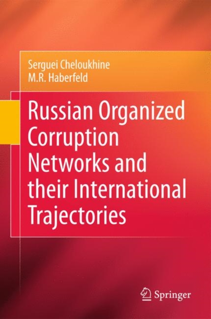 Russian Organized Corruption Networks and their International Trajectories, Hardback Book