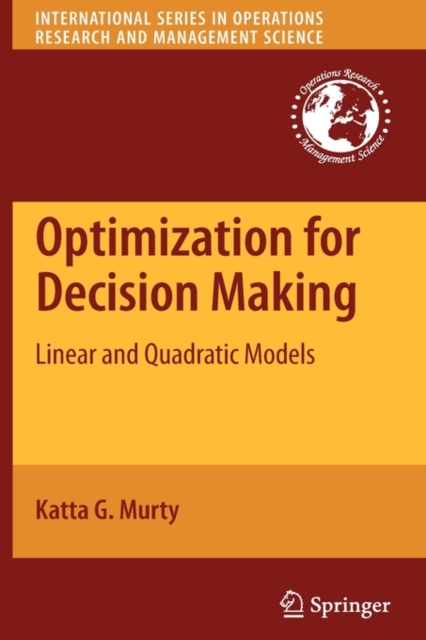 Optimization for Decision Making : Linear and Quadratic Models, Hardback Book
