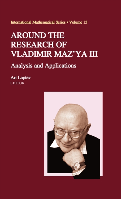 Around the Research of Vladimir Maz'ya III : Analysis and Applications, PDF eBook