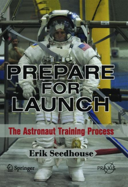 Prepare for Launch : The Astronaut Training Process, PDF eBook