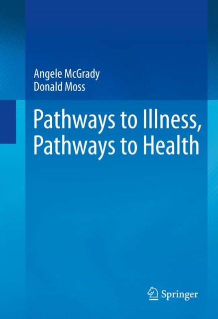Pathways to Illness, Pathways to Health, PDF eBook