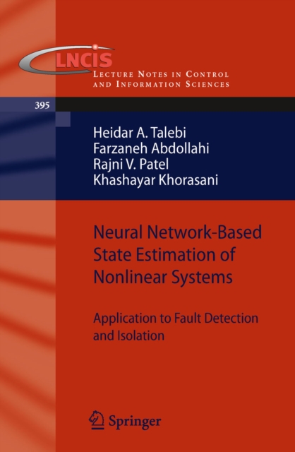 Neural Network-Based State Estimation of Nonlinear Systems : Application to Fault Detection and Isolation, PDF eBook