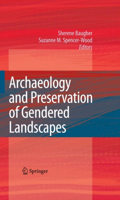 Archaeology and Preservation of Gendered Landscapes, PDF eBook