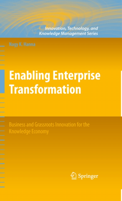Enabling Enterprise Transformation : Business and Grassroots Innovation for the Knowledge Economy, PDF eBook