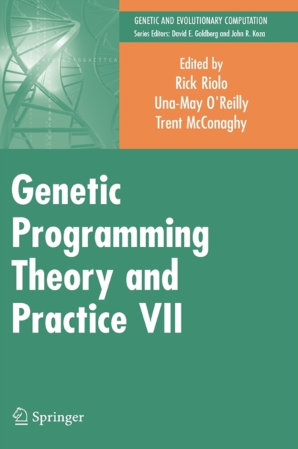 Genetic Programming Theory and Practice VII, Hardback Book
