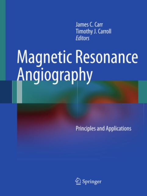 Magnetic Resonance Angiography : Principles and Applications, PDF eBook