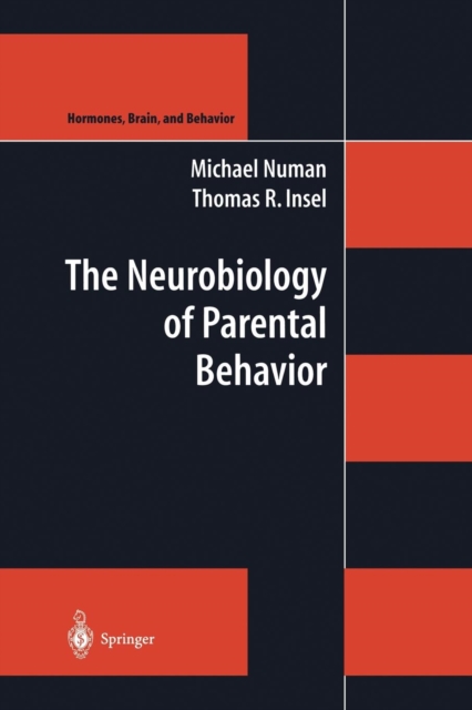 The Neurobiology of Parental Behavior, Paperback / softback Book