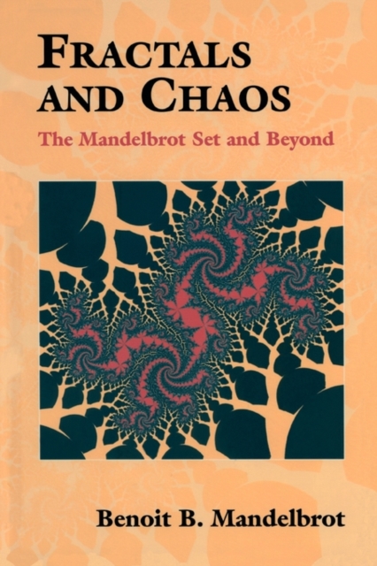 Fractals and Chaos : The Mandelbrot Set and Beyond, Paperback / softback Book