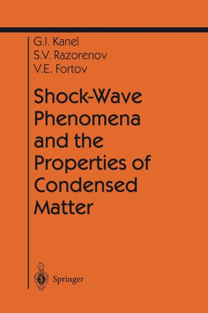 Shock-Wave Phenomena and the Properties of Condensed Matter, Paperback / softback Book