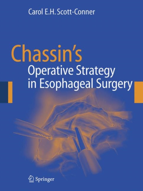 Chassin's Operative Strategy in Esophageal Surgery, Paperback / softback Book