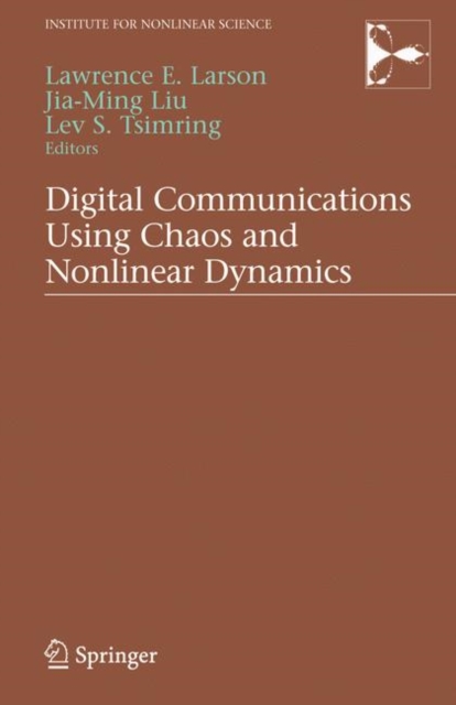 Digital Communications Using Chaos and Nonlinear Dynamics, Paperback / softback Book