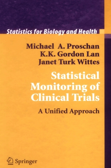 Statistical Monitoring of Clinical Trials : A Unified Approach, Paperback / softback Book