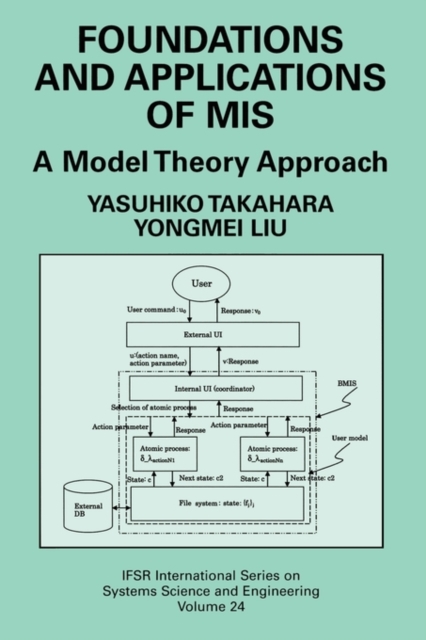 Foundations and Applications of MIS : A Model Theory Approach, Paperback / softback Book
