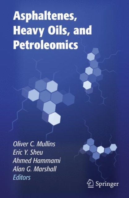 Asphaltenes, Heavy Oils, and Petroleomics, Paperback / softback Book