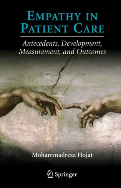 Empathy in Patient Care : Antecedents, Development, Measurement, and Outcomes, Paperback / softback Book