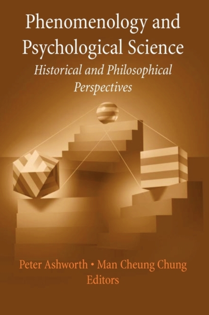 Phenomenology and Psychological Science : Historical and Philosophical Perspectives, Paperback / softback Book