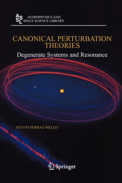 Canonical Perturbation Theories : Degenerate Systems and Resonance, Paperback / softback Book