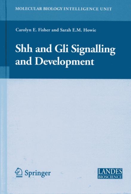 Shh and Gli Signalling in Development, Paperback / softback Book