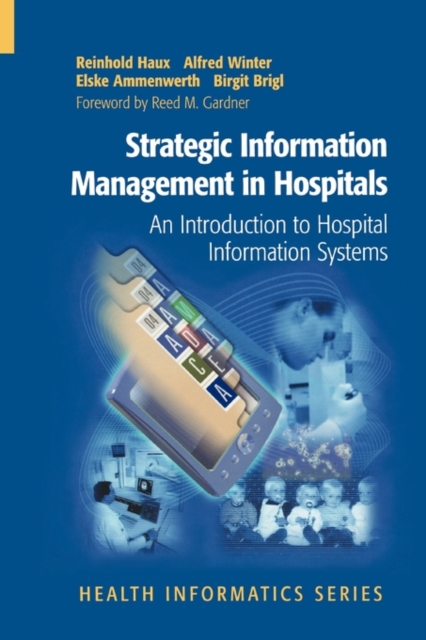 Strategic Information Management in Hospitals : An Introduction to Hospital Information Systems, Paperback / softback Book