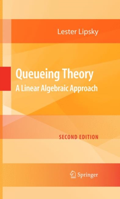 Queueing Theory : A Linear Algebraic Approach, Paperback / softback Book