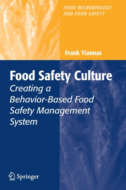 Food Safety Culture : Creating a Behavior-Based Food Safety Management System, Paperback / softback Book