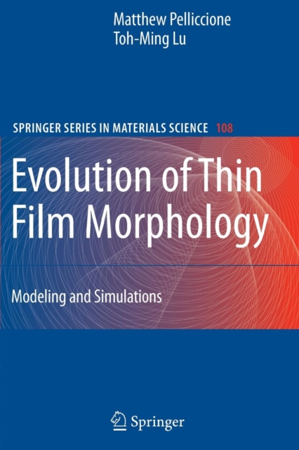 Evolution of Thin Film Morphology : Modeling and Simulations, Paperback / softback Book