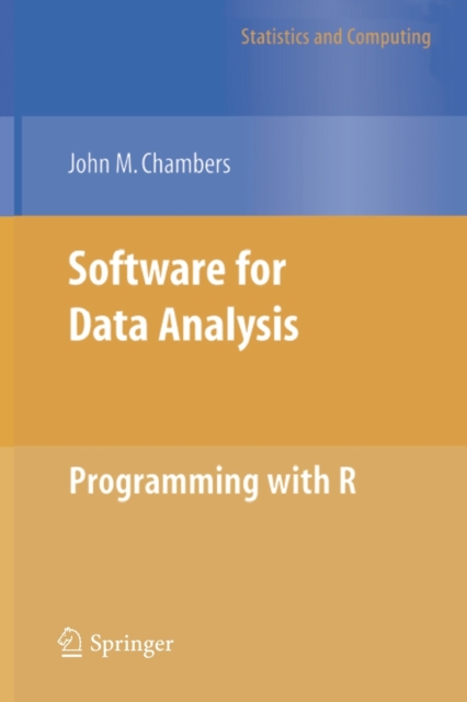 Software for Data Analysis : Programming with R, Paperback / softback Book