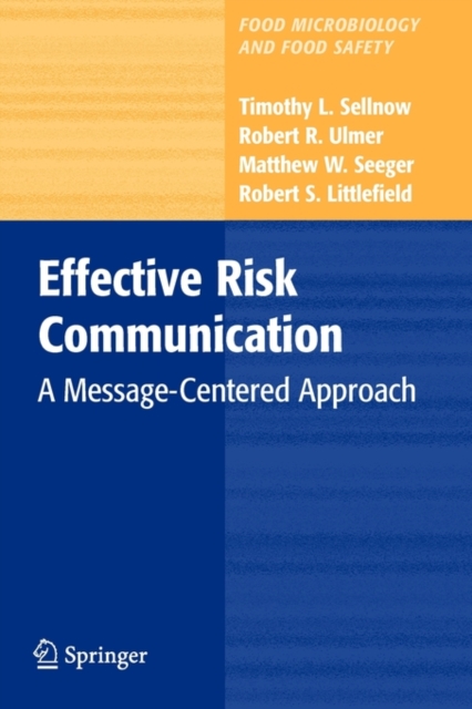 Effective Risk Communication : A Message-Centered Approach, Paperback / softback Book