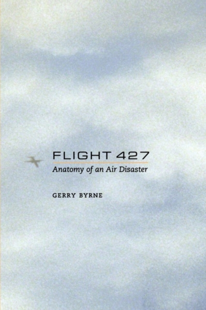 Flight 427 : Anatomy of an Air Disaster, Paperback / softback Book