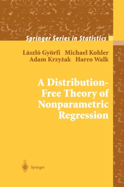 A Distribution-Free Theory of Nonparametric Regression, Paperback / softback Book