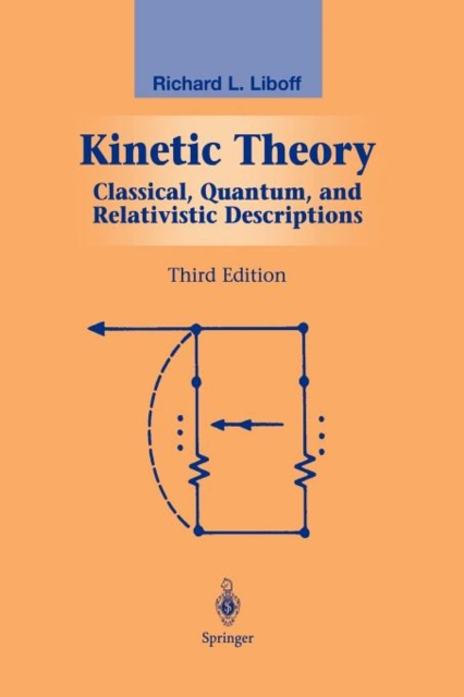 Kinetic Theory : Classical, Quantum, and Relativistic Descriptions, Paperback / softback Book