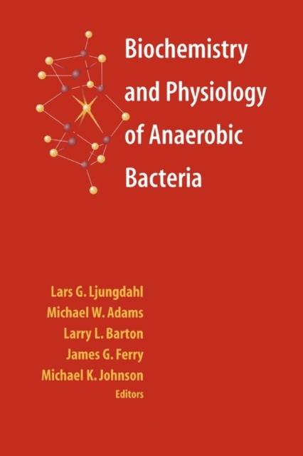 Biochemistry and Physiology of Anaerobic Bacteria, Paperback / softback Book
