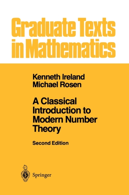 A Classical Introduction to Modern Number Theory, Paperback / softback Book