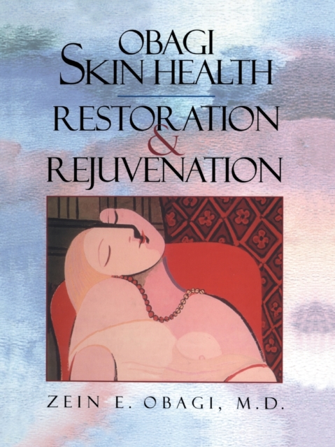 Obagi Skin Health Restoration and Rejuvenation, Paperback / softback Book