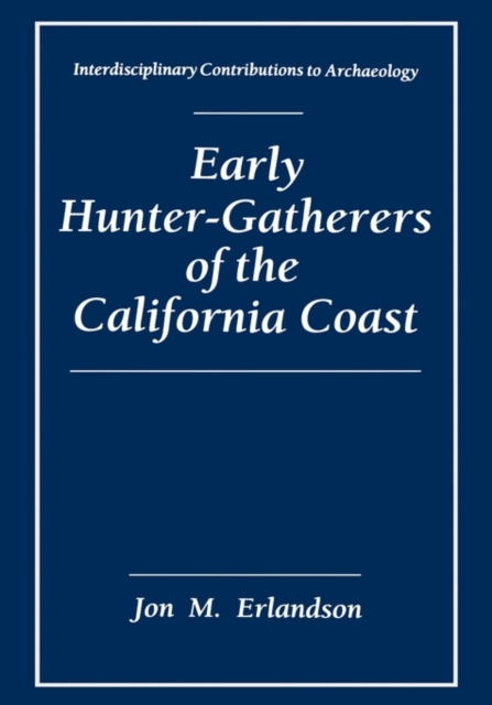 Early Hunter-Gatherers of the California Coast, Paperback / softback Book