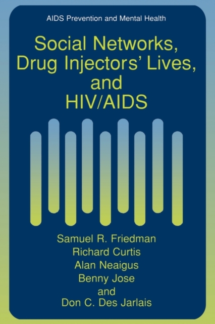 Social Networks, Drug Injectors' Lives, and HIV/AIDS, Paperback / softback Book