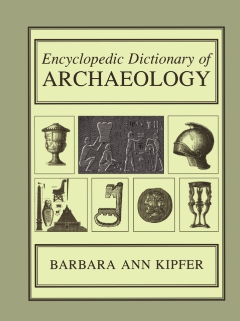 Encyclopedic Dictionary of Archaeology, Paperback / softback Book