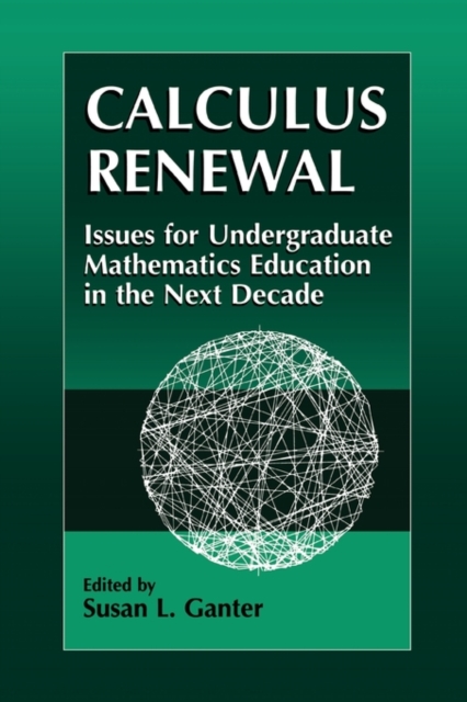 Calculus Renewal : Issues for Undergraduate Mathematics Education in the Next Decade, Paperback / softback Book