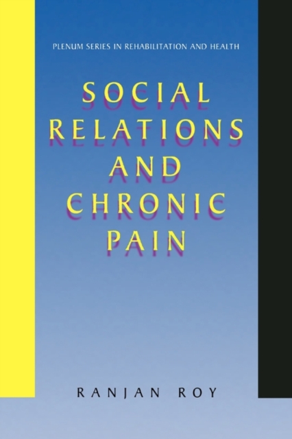 Social Relations and Chronic Pain, Paperback / softback Book