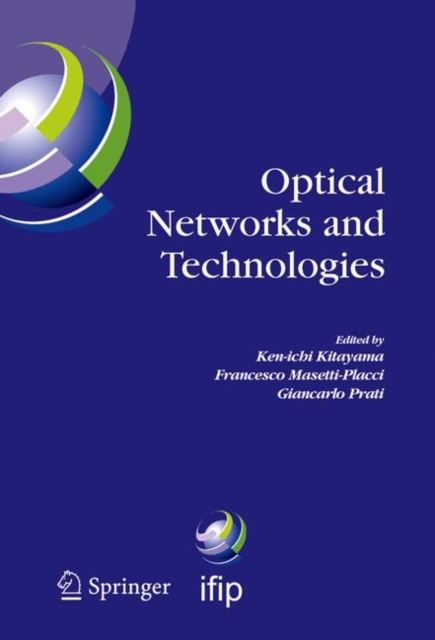 Optical Networks and Technologies : IFIP TC6 / WG6.10 First Optical Networks & Technologies Conference (OpNeTec), October 18-20, 2004, Pisa, Italy, Paperback / softback Book