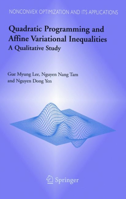Quadratic Programming and Affine Variational Inequalities : A Qualitative Study, Paperback / softback Book