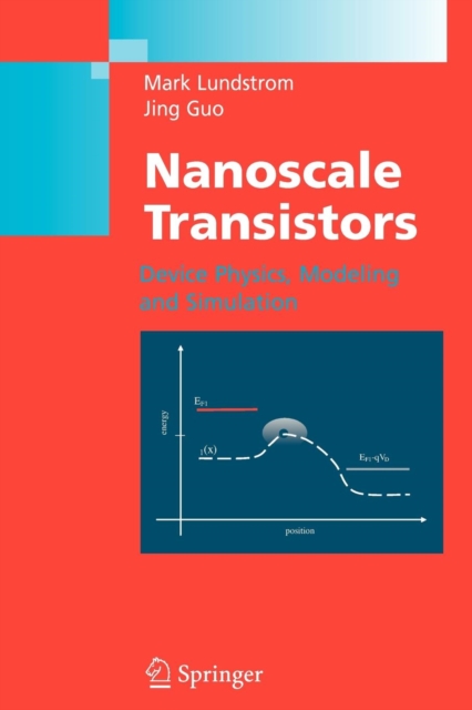 Nanoscale Transistors : Device Physics, Modeling and Simulation, Paperback / softback Book